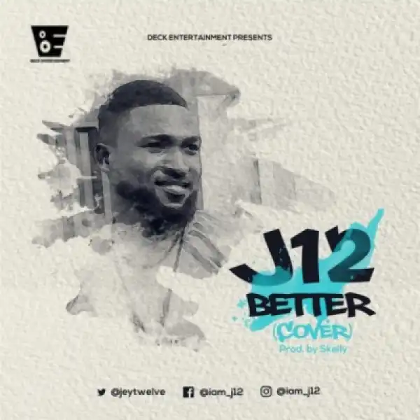 J12 - “Better” (Cover)
